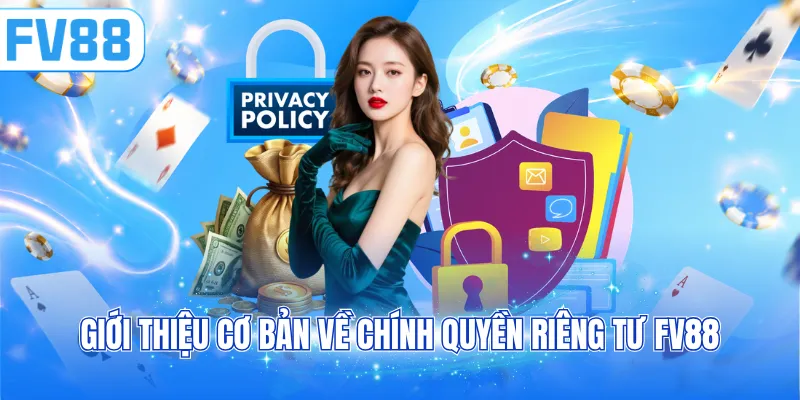 Giới thiệu cơ bản về chính quyền riêng tư FV88